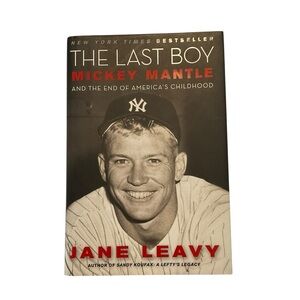 The Last Boy Mickey Mantle Jane Leavy Hardcover Biography 456 pages